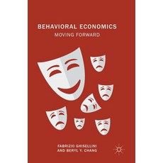 (영문도서) Behavioral Economics: Moving Forward Hardcover, Palgrave MacMillan