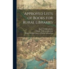 (영문도서) Approved Lists of Books for Rural Libraries Hardcover, Legare Street Press, English, 9781020923951