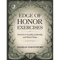 (英文圖書)Edge of Honor Exercises: Exercises in Loyalty Leadership and Moral Choice 平裝版, Independently Published, English
