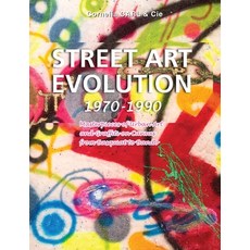 (영문도서)Street Art Evolution: Masterpieces of Urban Art and Graffiti on Canvas from Basq... Hardcover, Parkstone Press, English, 9781639195947