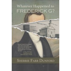 (영문도서)What Ever Happened to Frederick G? Paperback, Tales of Trial and Triumph ..., English, 9798894540467