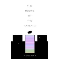(영문도서) The Roots of the Antenna Paperback, Independently Published, English, 9798846197787