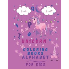 Unicorn Coloring Books Alphabet: A wonderful unicorn activity book for kids Ages 4-8 coloring A per... Paperback, Independently Published