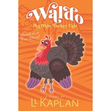 Waldo: An Ohio Turkey Tale: Based on a True Story Paperback, Independently Published, English, 9798555070357