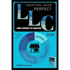 (영문도서) Crafting Your Perfect LLC: From Concept to Creation Paperback, Independently Published, English, 9798325666032