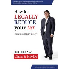 (영문도서) How To Legally Reduce Your Tax: Without Losing Any Money! Paperback, Acct Marketing Services, English, 9780648258308