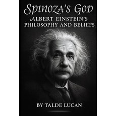 (英文圖書)Spinozas God: Albert Einsteins Philosophy and Beliefs 平裝版, Independently Published, 英文