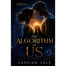 (영문도서)The Algorithm of Us: A Love Story for the Age of Control Paperback, Independently Published, English, 9798183617108