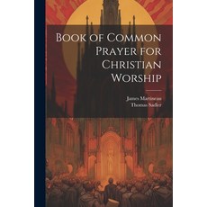 (영문도서) Book of Common Prayer for Christian Worship Paperback, Legare Street Press, English, 9781022764170
