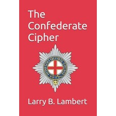 (영문도서)The Confederate Cipher Paperback, Independently Published, English, 9798242495364