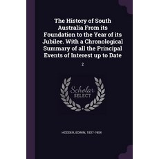 (영문도서) The History of South Australia From its Foundation to the Year of its Jubilee. With a Chronol... Paperback, Palala Press, English, 9781378905890