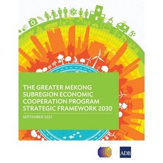 (영문도서) The Greater Mekong Subregion Economic Cooperation Program Strategic Framework 2030 Paperback, Asian Development Bank, English, 9789292626891
