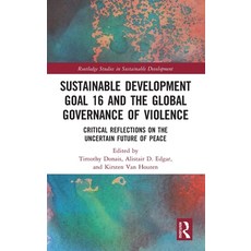 (영문도서) Sustainable Development Goal 16 and the Global Governance of Violence: Critical Reflections o... Hardcover, Routledge, English, 9781032270562