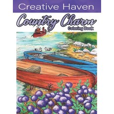 Creative Having Country Charm Coloring Book Paperback, Independently Published