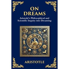 (영문도서)On Dreams: Aristotle's Philosophical and Scientific Inquiry into Dreaming (Large... Paperback, Library of Alexandria, English, 9781806983582