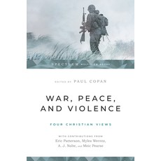 (영문도서) War Peace and Violence: Four Christian Views Paperback, IVP Academic, English, 9781514002346