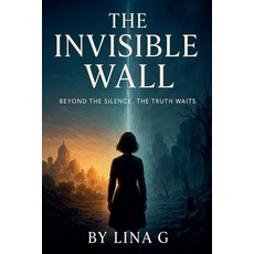 (영문도서)The Invisible Wall Paperback, Lina G, English, 9798232211257