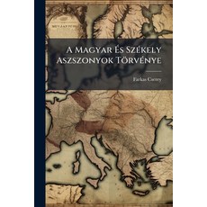 (영문도서)A Magyar És Székely Aszszonyok Törvénye Paperback, Nabu Press, English, 9781245036740