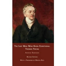 (영문도서) The Last Man who Knew Everything: Thomas Young Hardcover, Open Book Publishers, English, 9781805110194