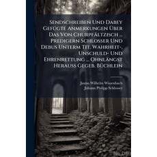 (영문도서)Sendschreiben Und Dabey Gefügte Anmerkungen Über Das Von Churpfältzisch ... Pred... Paperback, Nabu Press, English, 9781179588605