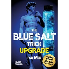 (英文圖書)The Blue Salt Trick Upgrade for Men: Boost Testosterone Energy and Erections N... 平裝版, Independently Published, 英文