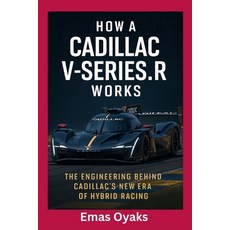 (英文圖書)How A Cadillac V-Series.R Works: The Engineering Behind Cadillac's New Era of Hy... 平裝版, Independently Published, 英文