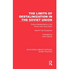 (영문도서) The Limits of Destalinization in the Soviet Union: Political Rehabilitations in the Soviet Un... Hardcover, Routledge, English, 9781032676128