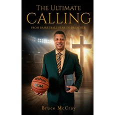 (영문도서)The Ultimate Calling Hardcover, Bruce McCray, English, 9781972225301