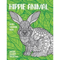 Adult Coloring Book Hippie Animal - Amazing Patterns Mandala and Relaxing Paperback, Independently Published