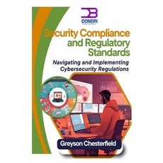 (영문도서) Security Compliance and Regulatory Standards: Navigating and Implementing Cyber... Paperback, Independently Published, English, 9798307713341