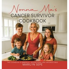 (英文圖書)Nonna Ma's Cancer Survivor Cookbook: This Cookbook Is Immersive Inspirational a... 精裝版, Tellwell Talent, 英文