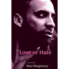 (영문도서) Love or Hate Paperback, Createspace Independent Pub..., English, 9781723482038