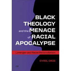 (英文圖書)Black Theology and the Menace of Racial Apocalypse: Lonergan and Racial Reconcil... 精裝版, University of Toronto Press, 英文