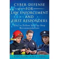 (영문도서)Cyber Defense for Law Enforcement and First Responders Paperback, Cecilia Anastos, English, 9798343683707