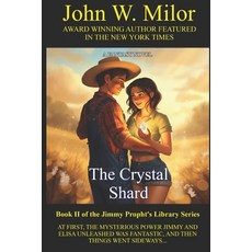 (영문도서) Jimmy Prophet's Library: The Crystal Shard Paperback, Independently Published, English, 9781549867019