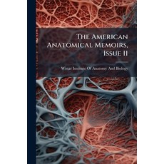 (영문도서)The American Anatomical Memoirs Issue 11 Paperback, Hutson Street Press, English, 9781023792554