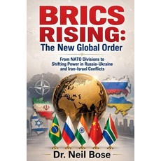 (영문도서)BRICS Rising: The New Global Order: From NATO Divisions to Shifting Power in Rus... Paperback, Dwijen Basak, English, 9798235879164
