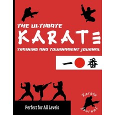 The Ultimate Karate Training and Tournament Journal: Record and Track Your Training Tournament and ... Paperback, Life Graduate Publishing Group