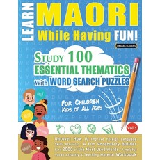 (영문도서) Learn Maori While Having Fun! - For Children: Kids of All Ages - Study 100 Esse... Paperback, Linguas Classics, English, 9798349001062