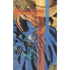 (영문도서)The Buckle Bunny Bartender and the Pony Express: Buckle Bunny Saves Horses Ridin... Paperback, Independently Published, English, 9798271013362