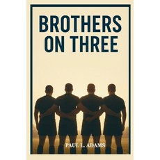 (영문도서)Brothers on Three: The Inspiring Journey of the Army West Point Rugby Team - A S... Paperback, Independently Published, English, 9798271576553