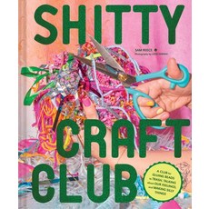 (영문도서) Craft Club: A Club for Gluing Beads to Trash Talking about Our Feelings and Making S... Hardcover, Chronicle Books, English, 9781797221502