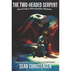 (英文圖書)The Two-Headed Serpent: Surviving a Narcissistic Mommy: Abuse Alienation and t... 平裝版, Independently Published, 英文