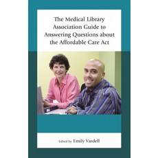 (英文圖書)Medical Library Association Guide to Answering Questions about the Affordable Ca... 精裝版, Rowman & Littlefield Publis..., 英文