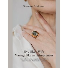 (영문도서)Live Like a Wife Manage Like an Entrepreneur Paperback, Susanna Atkinson, English, 9798231722143