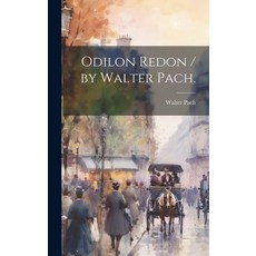 (영문도서) Odilon Redon / by Walter Pach. Hardcover, Legare Street Press, English, 9781019701188