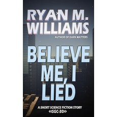 (英文圖書)Believe Me I Lied 平裝版, Glittering Throng Press, 英文