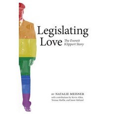 Legislating Love: The Everett Klippert Story Paperback, University of Calgary Press