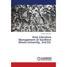 (英文圖書)Grey Literature Management at Southern Illinois University. 2nd Ed. 平裝版, LAP Lambert Academic Publis..., 英文