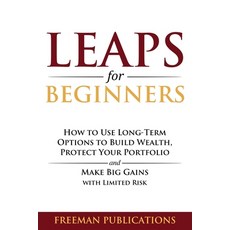 (영문도서)LEAPS for Beginners: How to Use Long-Term Options to Build Wealth Protect Your... Paperback, English, 9781915404183